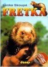 Kniha: Fretka (L. Skoupá). Dona Kniha: Fretka (L. Skoupá). Dona