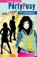 Kniha: Párty Pusy (Franziska Gehmová). Albatros CZ, 2009 Kniha: Párty Pusy (Franziska Gehmová). Albatros CZ, 2009