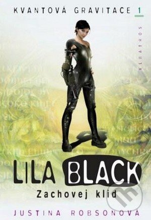 Kniha: Lila Black (Justina Robsonová). Albatros SK, 2009 Kniha: Lila Black (Justina Robsonová). Albatros SK, 2009