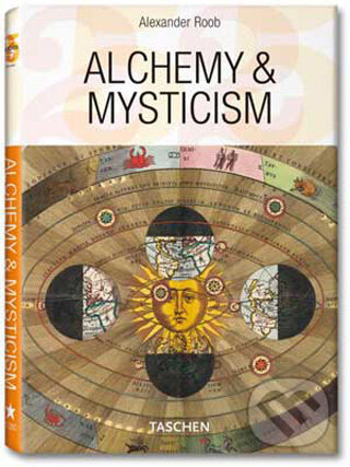 Kniha: Alchemy & Mysticism (Alexander Roob). Taschen, 2009 Kniha: Alchemy & Mysticism (Alexander Roob). Taschen, 2009
