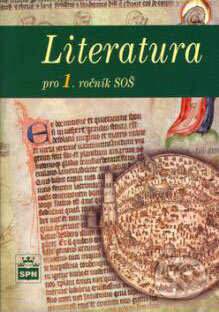 Kniha: Literatura pro 1. ročník SOŠ (SPN - pedagogické nakladatelství). SPN - pedagogické nakladatelství, 2003 Kniha: Literatura pro 1. ročník SOŠ (SPN - pedagogické nakladatelství). SPN - pedagogické nakladatelství, 2003