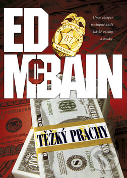 Kniha: Těžký prachy (Ed McBain). BB/art, 2009 Kniha: Těžký prachy (Ed McBain). BB/art, 2009