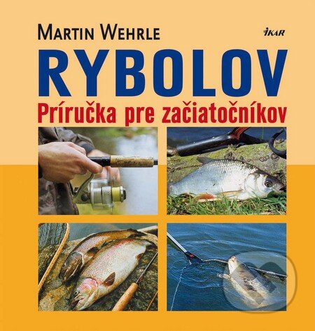Kniha: Rybolov (Martin Wehrle). Ikar, 2009 Kniha: Rybolov (Martin Wehrle). Ikar, 2009