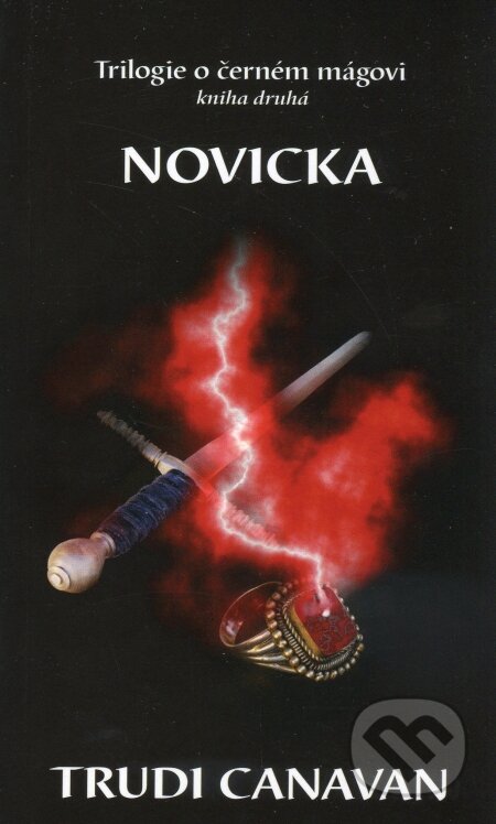 Kniha: Novicka (Trudi Canavan). Zoner Press, 2009 Kniha: Novicka (Trudi Canavan). Zoner Press, 2009