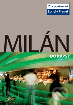 Kniha: Milán do kapsy (Svojtka&Co.). Svojtka&Co., 2009 Kniha: Milán do kapsy (Svojtka&Co.). Svojtka&Co., 2009