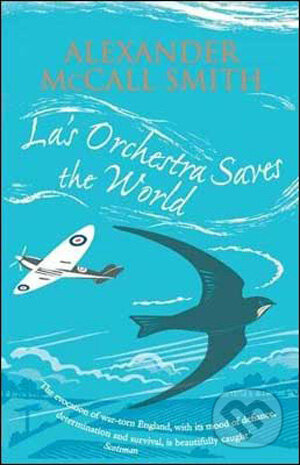 Kniha: La's Orchestra Saves the World (Alexander McCall Smith). Abacus, 2009 Kniha: La's Orchestra Saves the World (Alexander McCall Smith). Abacus, 2009
