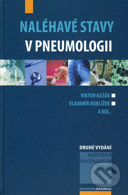 Kniha: Naléhavé stavy v pneumologii (Viktor Kašák, Vladimír Koblížek a kolektiv). Maxdorf, 2009 Kniha: Naléhavé stavy v pneumologii (Viktor Kašák, Vladimír Koblížek a kolektiv). Maxdorf, 2009
