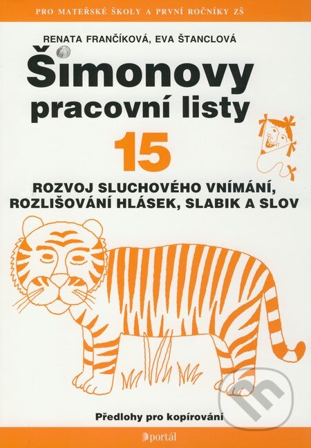 Kniha: Šimonovy pracovní listy 15 (Renata Frančíková a Eva Štanclová). Portál, 2009 Kniha: Šimonovy pracovní listy 15 (Renata Frančíková a Eva Štanclová). Portál, 2009