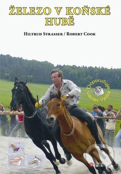 Kniha: Železo v koňské hubě (Hiltrud Strasserová). Růže, 2009 Kniha: Železo v koňské hubě (Hiltrud Strasserová). Růže, 2009