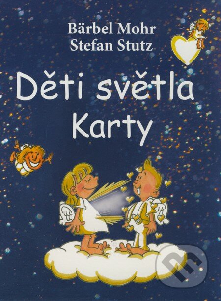 Děti světla - Karty (Bärbel Mohr a Stefan Stutz). ANAG, 2009 Děti světla - Karty (Bärbel Mohr a Stefan Stutz). ANAG, 2009