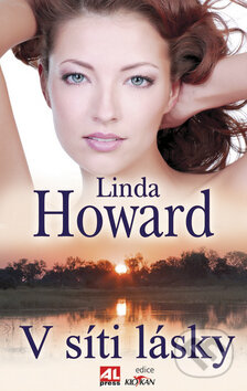 Kniha: V síti lásky (Linda Howard). Alpress, 2009 Kniha: V síti lásky (Linda Howard). Alpress, 2009
