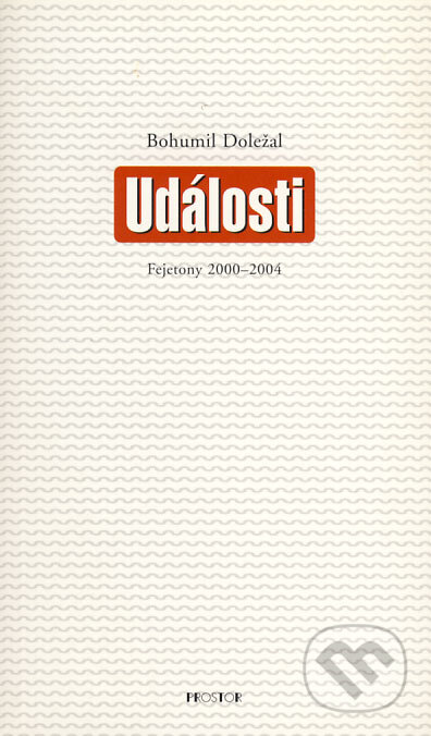 Kniha: Události (Bohumil Doležal). Prostor, 2004 Kniha: Události (Bohumil Doležal). Prostor, 2004