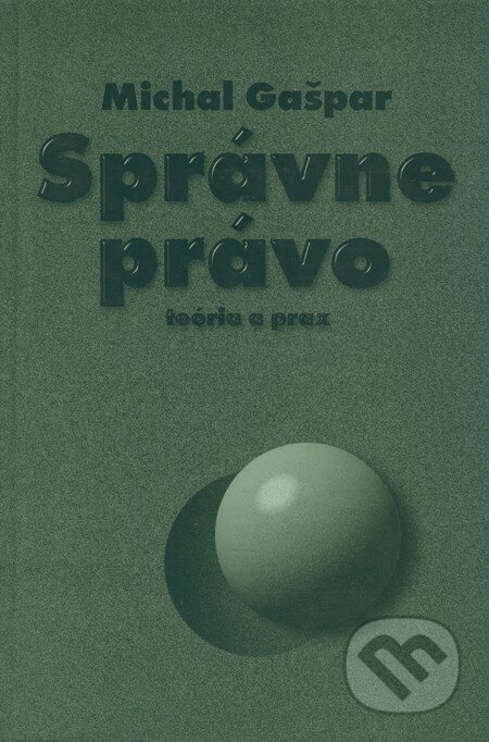 Kniha: Správne právo (Michal Gašpar). Formát, 1998 Kniha: Správne právo (Michal Gašpar). Formát, 1998