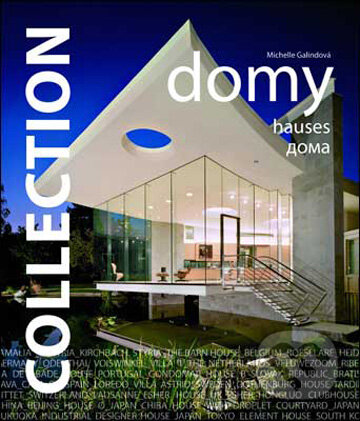 Kniha: Collection: Domy (Michelle Galindová). Slovart CZ, 2009 Kniha: Collection: Domy (Michelle Galindová). Slovart CZ, 2009