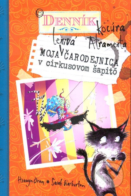 Kniha: Moja lenivá čarodejnica v cirkusovom šapitó (Hiawyn Oram). Slovart, 2009 Kniha: Moja lenivá čarodejnica v cirkusovom šapitó (Hiawyn Oram). Slovart, 2009