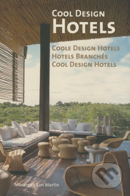 Kniha: Cool Design Hotels (Macarena San Martín). Loft Publications, 2007 Kniha: Cool Design Hotels (Macarena San Martín). Loft Publications, 2007