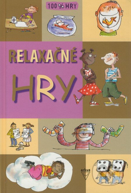 Kniha: Relaxačné hry (Arkus). Arkus, 2009 Kniha: Relaxačné hry (Arkus). Arkus, 2009