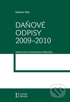 Kniha: Daňové odpisy 2009 - 2010 (Vladimír Pelc). Linde, 2009 Kniha: Daňové odpisy 2009 - 2010 (Vladimír Pelc). Linde, 2009