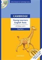 Kniha: Cambridge Young Learners English Tests Starter Student´s Book + CD New Edition (Petrina Cliff). Oxford University Press, 2007 Kniha: Cambridge Young Learners English Tests Starter Student´s Book + CD New Edition (Petrina Cliff). Oxford University Press, 2007