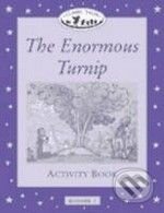 Classic Tales Beginner 1: The Enormous Turnip (Activity Book) - S. Arengo, Oxford University Press, 2001