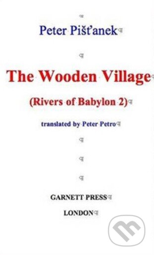 Kniha: The Wooden Village (Donald Rayfield a Peter Pišťanek). Garnett Press, 2008 Kniha: The Wooden Village (Donald Rayfield a Peter Pišťanek). Garnett Press, 2008