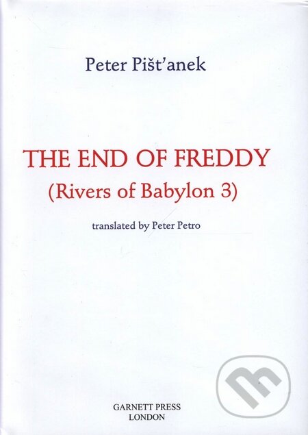 Kniha: The End Of Fredy (Peter Pišťanek). Garnett Press, 2002 Kniha: The End Of Fredy (Peter Pišťanek). Garnett Press, 2002