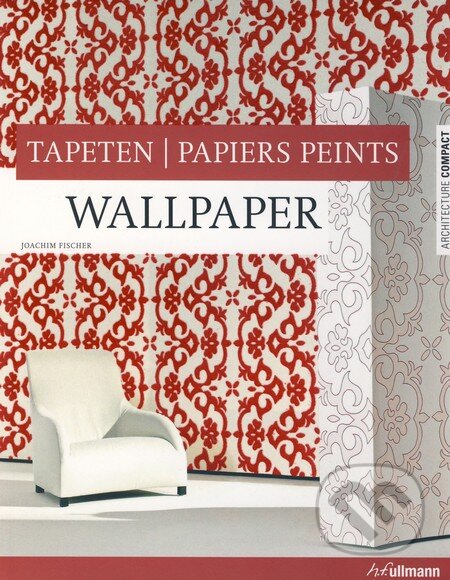 Kniha: Wallpaper (Joachim Fischer). Ullmann, 2008 Kniha: Wallpaper (Joachim Fischer). Ullmann, 2008