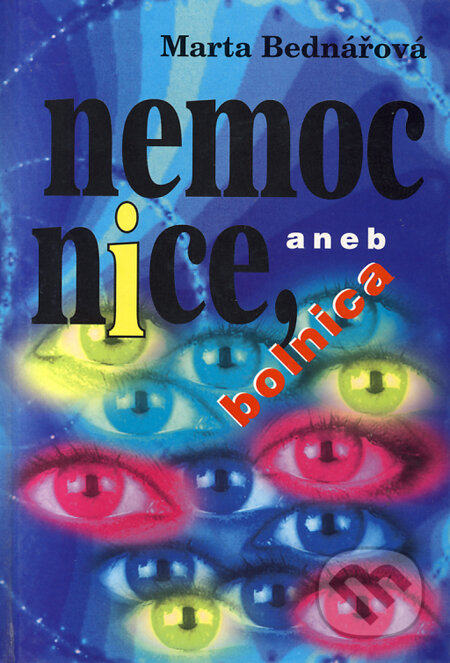 Kniha: Nemocnice, aneb bolnica (Marta Bednářová). Kokos, 2000 Kniha: Nemocnice, aneb bolnica (Marta Bednářová). Kokos, 2000