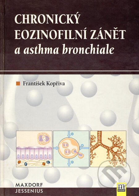 Kniha: Chronický eozinofilní zánět a asthma bronchiale (František Kopřiva). Maxdorf, 2003 Kniha: Chronický eozinofilní zánět a asthma bronchiale (František Kopřiva). Maxdorf, 2003