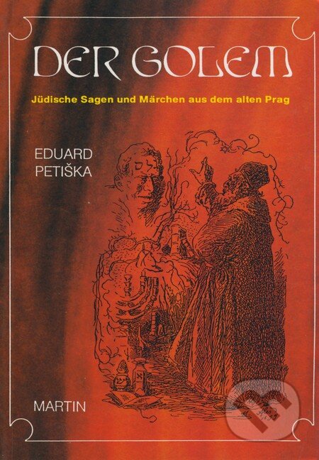 Kniha: Der Golem (Eduard Petiška). Martin, 1992 Kniha: Der Golem (Eduard Petiška). Martin, 1992