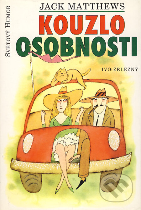 Kniha: Kouzlo osobnosti (Jack Matthews). Ivo Železný Kniha: Kouzlo osobnosti (Jack Matthews). Ivo Železný