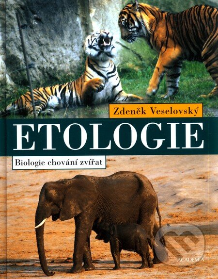 Kniha: Etologie (Zdeněk Veselovský). Academia, 2005 Kniha: Etologie (Zdeněk Veselovský). Academia, 2005