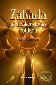 Kniha: Záhada jeruzalémského pokladu (Sean Kingsley). Mladá fronta, 2009 Kniha: Záhada jeruzalémského pokladu (Sean Kingsley). Mladá fronta, 2009