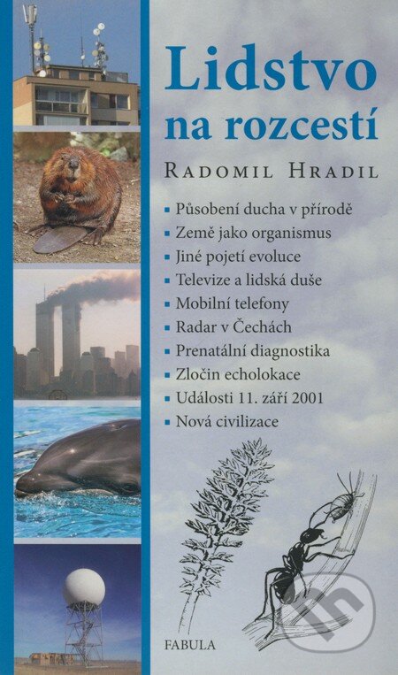 Kniha: Lidstvo na rozcestí (Radomil Hradil). Fabula, 2009 Kniha: Lidstvo na rozcestí (Radomil Hradil). Fabula, 2009