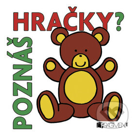 Kniha: Poznáš hračky? (Nakladatelství Fragment). Nakladatelství Fragment, 2007 Kniha: Poznáš hračky? (Nakladatelství Fragment). Nakladatelství Fragment, 2007