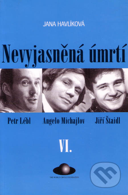 Kniha: Nevyjasněná úmrtí VI. (Jana Havlíková). The World Circle Foundation, 2000 Kniha: Nevyjasněná úmrtí VI. (Jana Havlíková). The World Circle Foundation, 2000