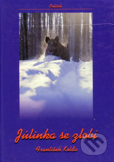 Jůlinka se zlobí - František Kolda, Orlíček, 1997