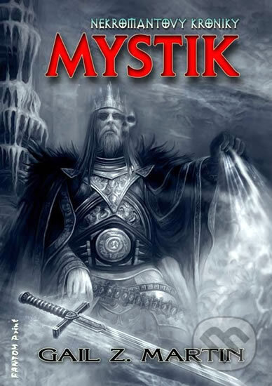 Kniha: Mystik (Gail Z. Martin). FANTOM Print, 2009 Kniha: Mystik (Gail Z. Martin). FANTOM Print, 2009