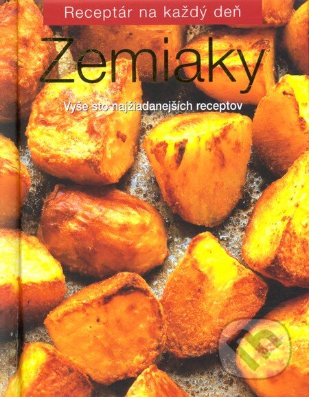 Kniha: Zemiaky (Slovart). Slovart, 2009 Kniha: Zemiaky (Slovart). Slovart, 2009