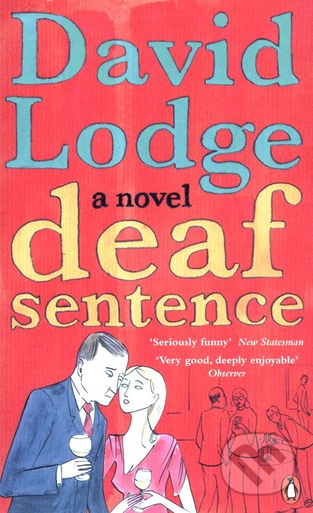 Kniha: Deaf Sentence (David Lodge). Penguin Books, 2009 Kniha: Deaf Sentence (David Lodge). Penguin Books, 2009