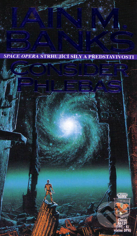 Kniha: Consider Phlebas (Iain M. Banks). Classic, 2000 Kniha: Consider Phlebas (Iain M. Banks). Classic, 2000