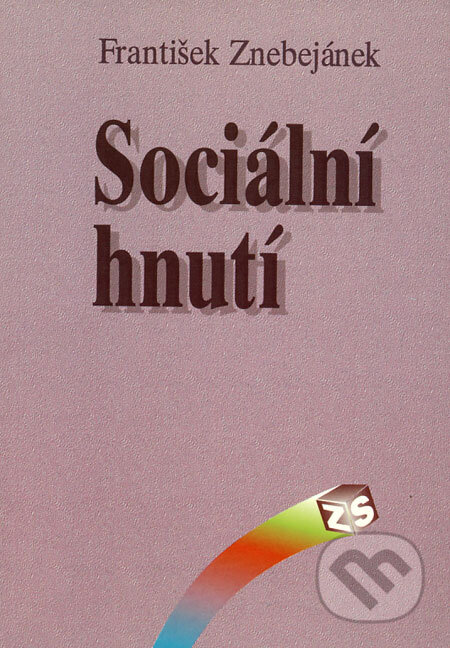 Kniha: Sociální hnutí (František Znebejánek). SLON, 1997 Kniha: Sociální hnutí (František Znebejánek). SLON, 1997