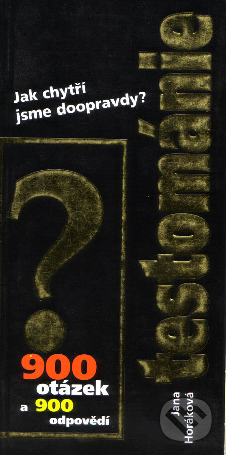 Kniha: Testománie (Jana Horáková). Filip Trend Publishing, 2000 Kniha: Testománie (Jana Horáková). Filip Trend Publishing, 2000
