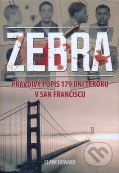 Kniha: Zebra (Clark Howard). Kontingent Press, 2009 Kniha: Zebra (Clark Howard). Kontingent Press, 2009