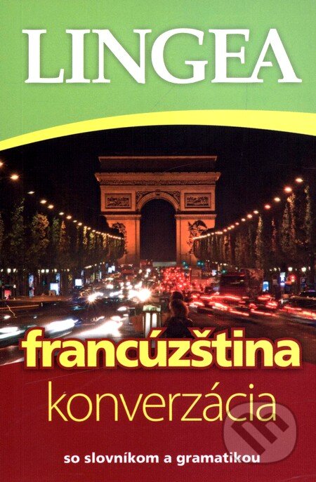 Kniha: Francúzština - konverzácia (Lingea). Lingea, 2009 Kniha: Francúzština - konverzácia (Lingea). Lingea, 2009