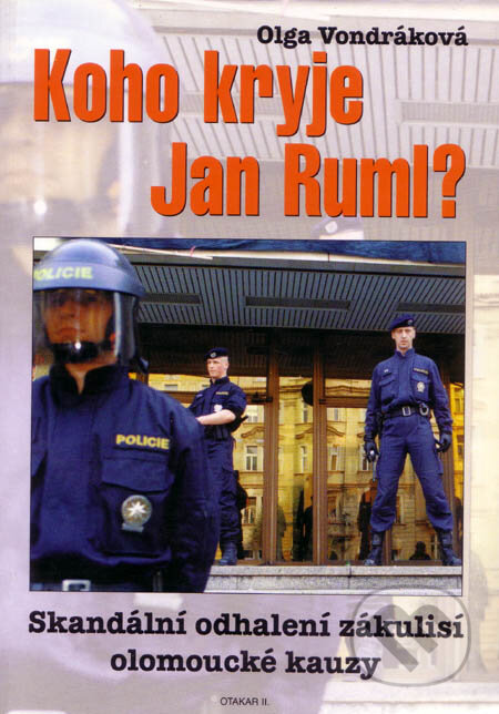 Kniha: Koho kryje Jan Ruml? (Olga Vondráková). Michal Zítko - Otakar II., 1999 Kniha: Koho kryje Jan Ruml? (Olga Vondráková). Michal Zítko - Otakar II., 1999
