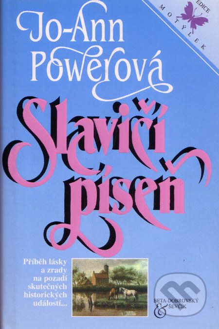 Kniha: Slavičí píseň (Jo-Ann Powerová). BETA - Dobrovský, 2000 Kniha: Slavičí píseň (Jo-Ann Powerová). BETA - Dobrovský, 2000