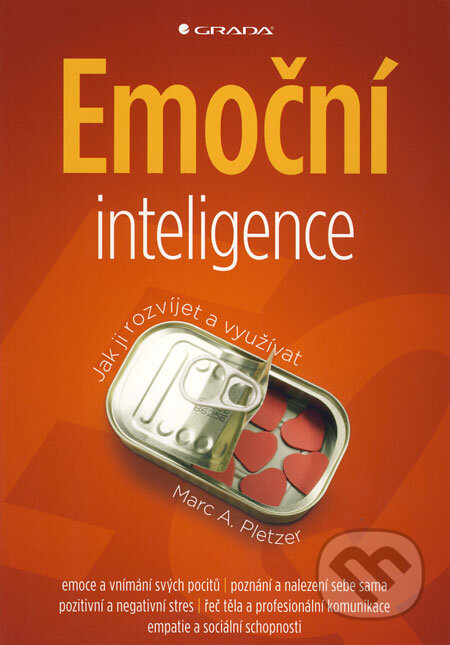 Kniha: Emoční inteligence (Mark A. Pletezer). Grada, 2009 Kniha: Emoční inteligence (Mark A. Pletezer). Grada, 2009