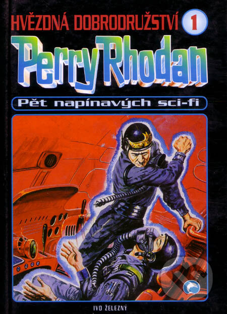 Kniha: Perry Rhodan - Hvězdná dobrodružství 1 (Kurt Brand a Kurt Mahr). Ivo Železný, 1996 Kniha: Perry Rhodan - Hvězdná dobrodružství 1 (Kurt Brand a Kurt Mahr). Ivo Železný, 1996