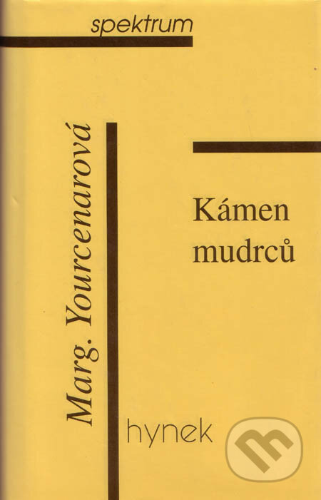 Kniha: Kámen mudrců (Marquerite Yourcenarová). Hynek, 1999 Kniha: Kámen mudrců (Marquerite Yourcenarová). Hynek, 1999